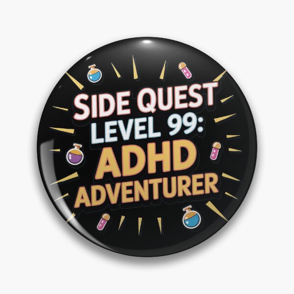 Item preview, Side Quest level 99: ADHD adventurer, funny side quest ADHD gaming  designed and sold by NoetherSym.