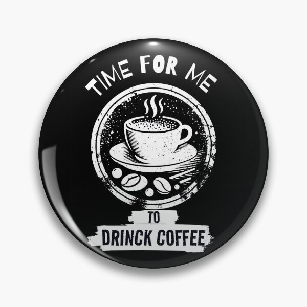 Item preview, Time for Me to Drink Coffee – Motivational Coffee Lover Design designed and sold by fayrozelmasry.