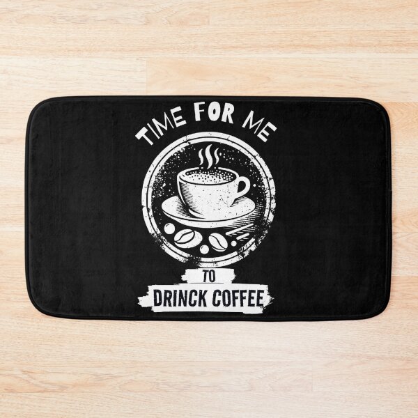 Item preview, Time for Me to Drink Coffee – Motivational Coffee Lover Design designed and sold by fayrozelmasry.