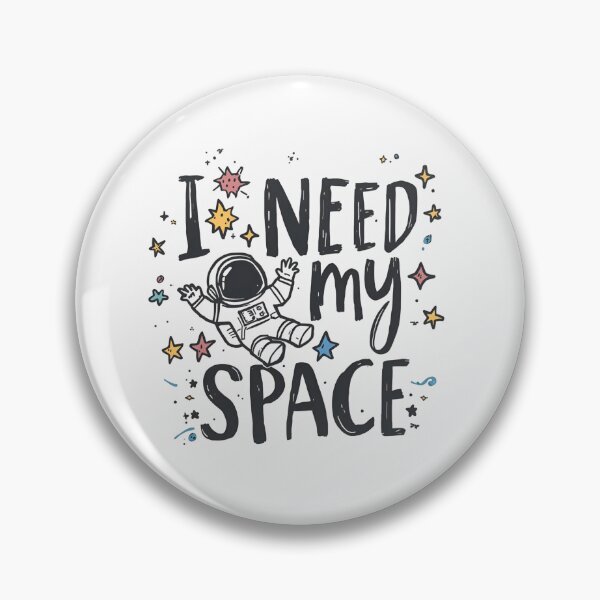 Item preview, I Need My Space – Funny Astronaut Design designed and sold by Merch By Style.