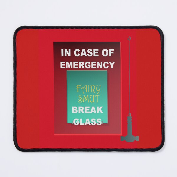 Item preview, Fairy Smut - In Case of Emergency Break Glass designed and sold by Heather H Designs .