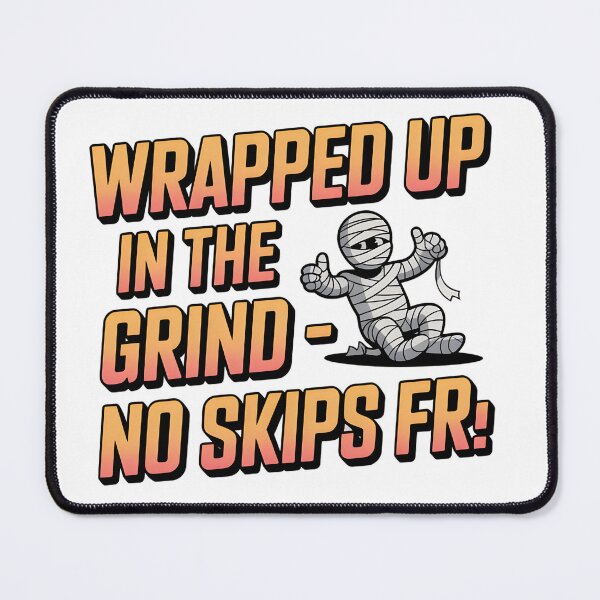 Item preview, Wrapped Up In The Grind No Skips Halloween Gift - Funny Mummy Hustle Culture  Gift Tee designed and sold by AnnDesignStudio.