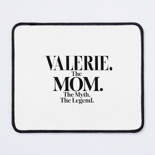 Item preview, Valerie The Mom The Myth The Legend Valerie Name - Funny Mom Quote designed and sold by Oussinc.