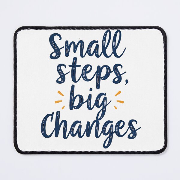 Item preview, Small Steps, Big Changes | Positive Growth Quote designed and sold by CraftedByEva.