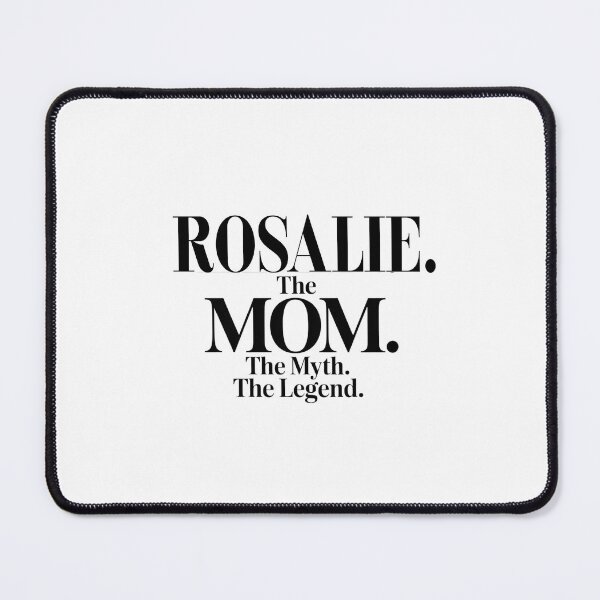 Item preview, Rosalie The Mom The Myth The Legend Rosalie Name - Funny Mom Quote designed and sold by Oussinc.