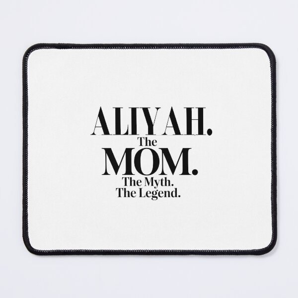 Item preview, Aliyah The Mom The Myth The Legend Aliyah Name - Funny Mom Quote designed and sold by Oussinc.
