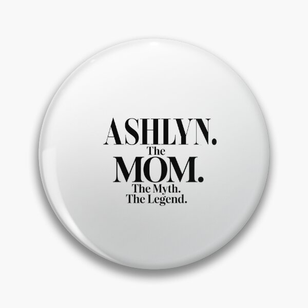 Item preview, Ashlyn The Mom The Myth The Legend Ashlyn Name - Funny Mom Quote designed and sold by Oussinc.