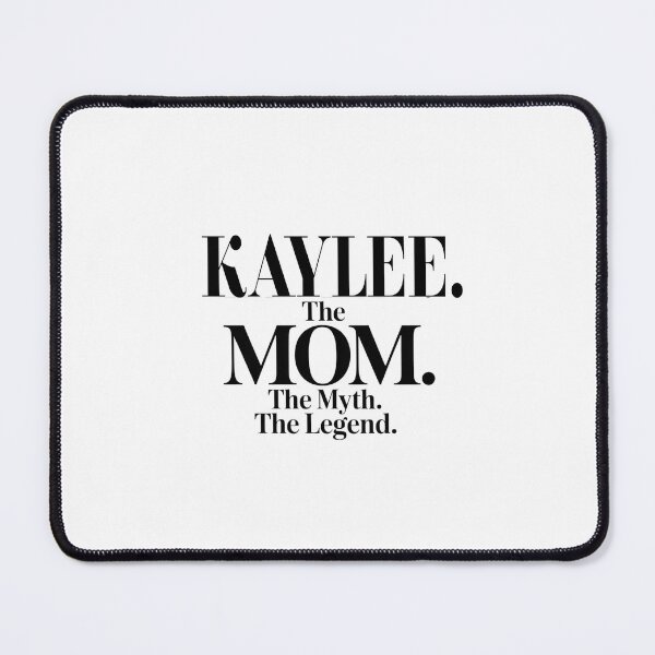 Item preview, Kaylee The Mom The Myth The Legend Kaylee Name - Funny Mom Quote designed and sold by Oussinc.