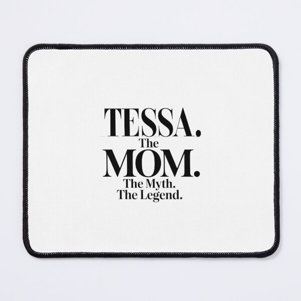 Item preview, Tessa The Mom The Myth The Legend Tessa Name - Funny Mom Quote designed and sold by Oussinc.