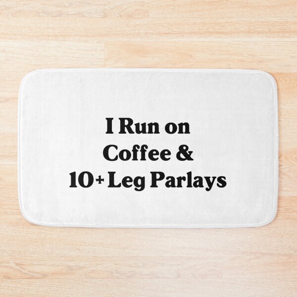 Item preview, I Run on Coffee & 10+ Leg Parlays - Funny Parlay / Sports betting Design designed and sold by SabbaticalSteve.