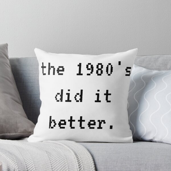 Item preview, The 1980's did it better designed and sold by BigTimeDesigns.