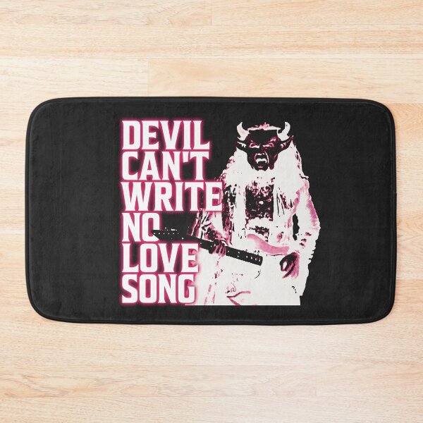 Item preview, Devil Can't Write No Love Song – SNL designed and sold by Meant for Very Few.