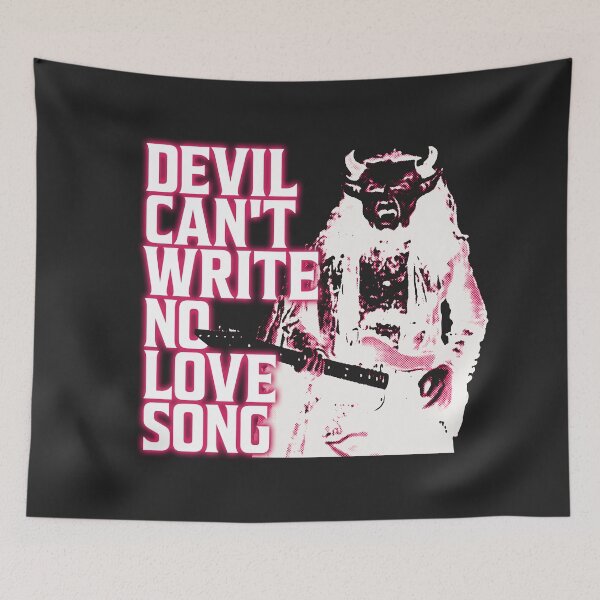 Item preview, Devil Can't Write No Love Song – SNL designed and sold by Meant for Very Few.