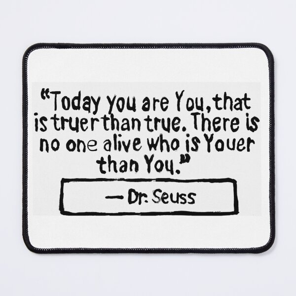 Item preview, Dr. Seuss Quote designed and sold by Chad's Fresh Art.