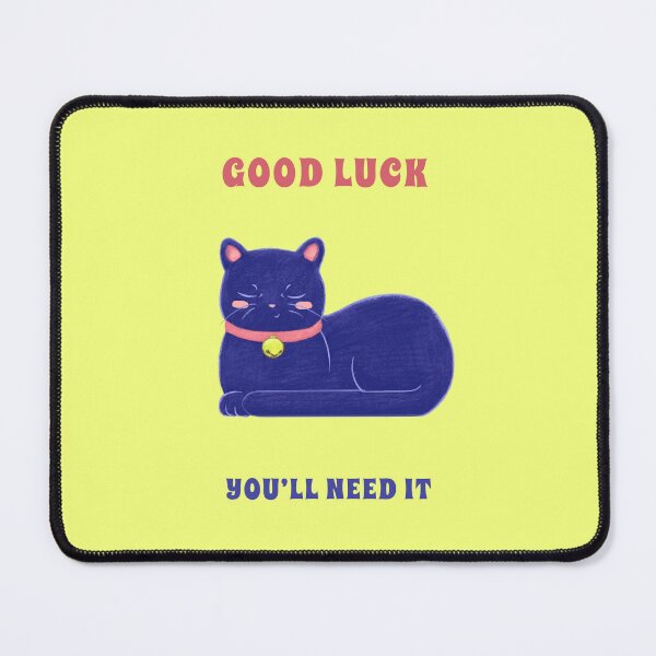 Item preview, Good Luck - You'll Need It designed and sold by Ida Taing.