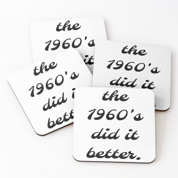 Item preview, The 1960's did it better designed and sold by BigTimeDesigns.