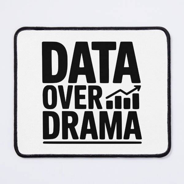 Item preview, Data Over Drama designed and sold by Frank Ring.