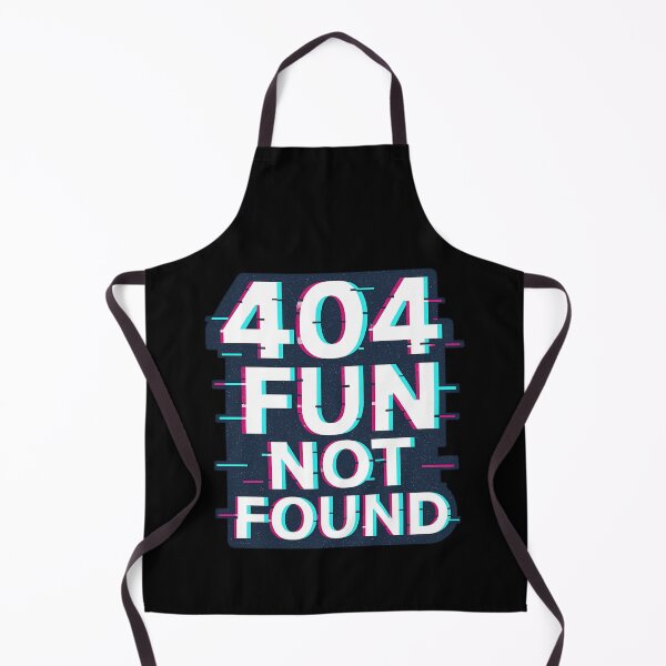 Item preview, 404 FUN NOT FOUND designed and sold by Tipsytaurodesigns .