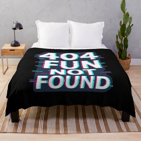 Item preview, 404 FUN NOT FOUND designed and sold by Tipsytaurodesigns .