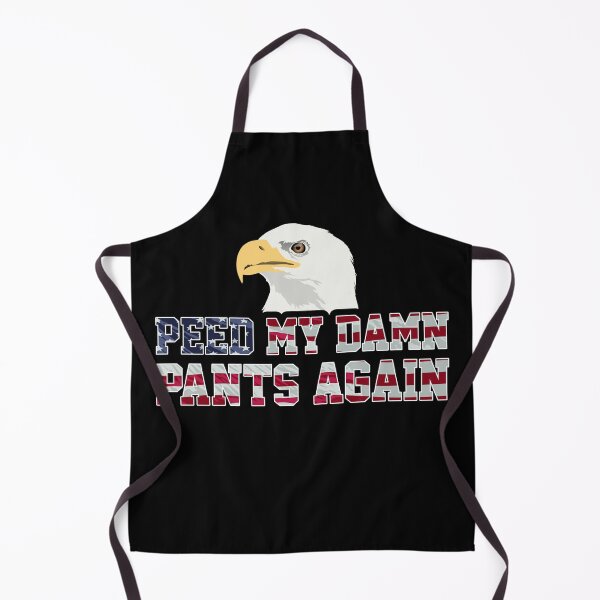 Item preview, Peed My Damn Pants Again designed and sold by HFYD.
