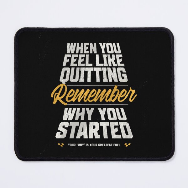 Item preview, When You Feel Like Quitting Remember Why You Started – Motivational Fitness Quote designed and sold by rawr00.