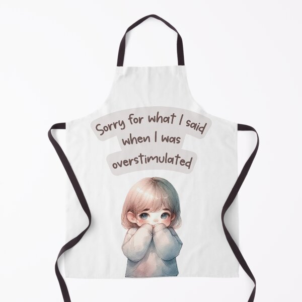 Item preview, Relatable Neurodivergent Quote – Sorry for What I Said When I Was Overstimulated designed and sold by ChibiNekoSpace.