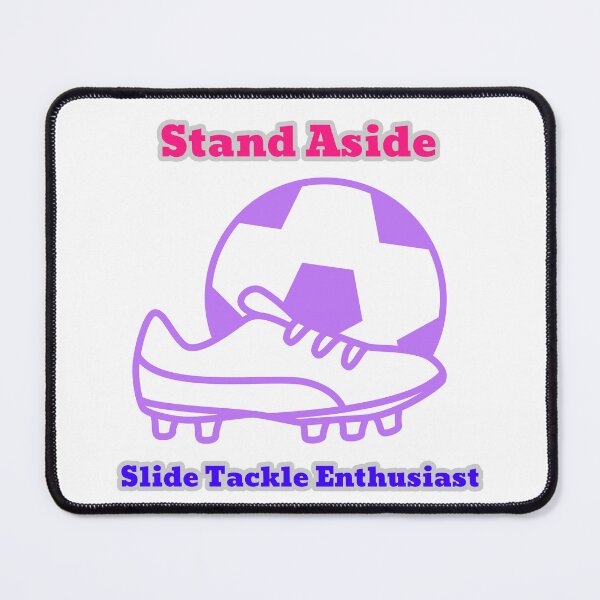 Item preview, Stand Aside Slide Tackle Enthusiast Funny Girls Soccer Womens Boot Ball designed and sold by WhackingTax.