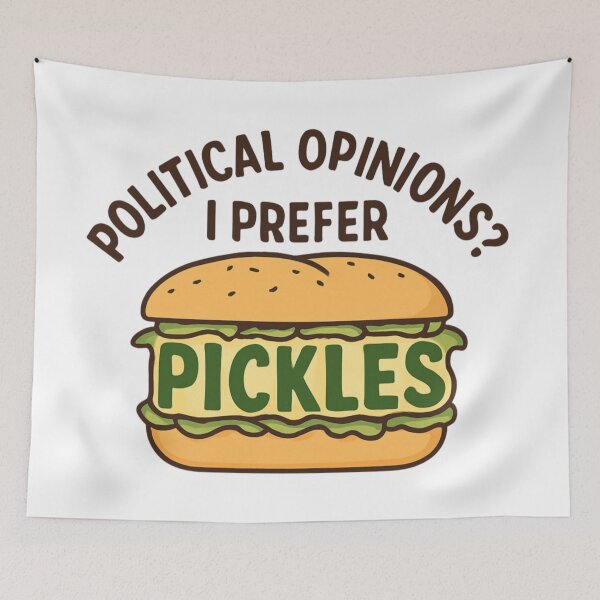 Item preview, Political Opinions? I Prefer Pickles – Funny Sandwich Satire designed and sold by jelonkaa.