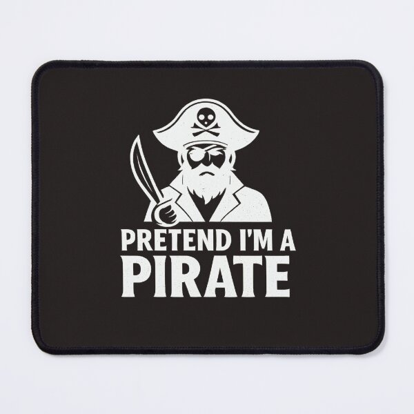 Item preview, "Pretend I’m a Pirate Funny Pirate Costume Shirt" designed and sold by sssweetness.