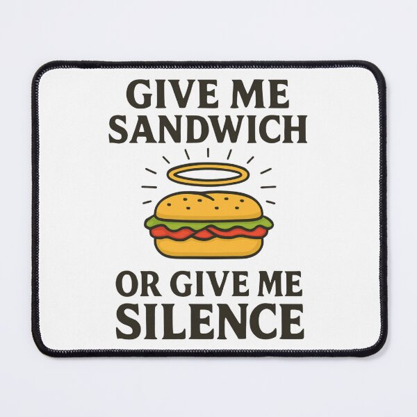 Item preview, Give Me Sandwich or Give Me Silence – Funny Protest Parody designed and sold by jelonkaa.