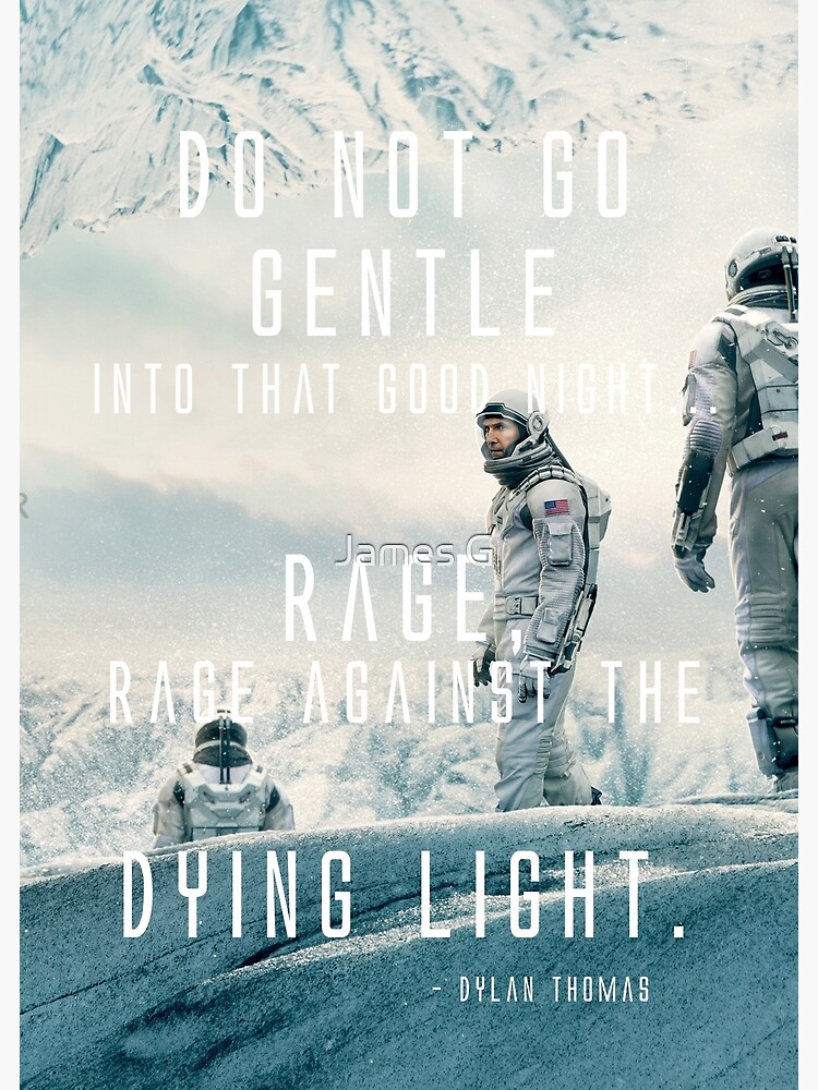 &amp;quot;Interstellar &amp;quot;Rage against the dying of the light&amp;quot; Version 3&amp;quot; Poster ...