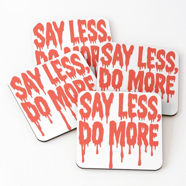 Item preview, Say Less Do More designed and sold by DrPaints.