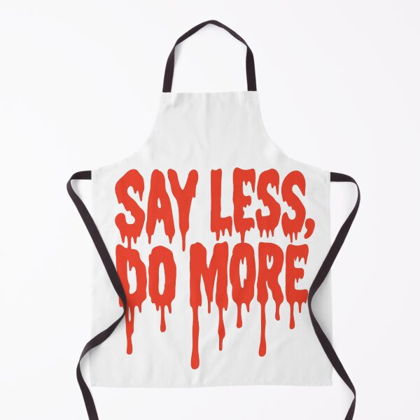 Item preview, Say Less Do More designed and sold by DrPaints.