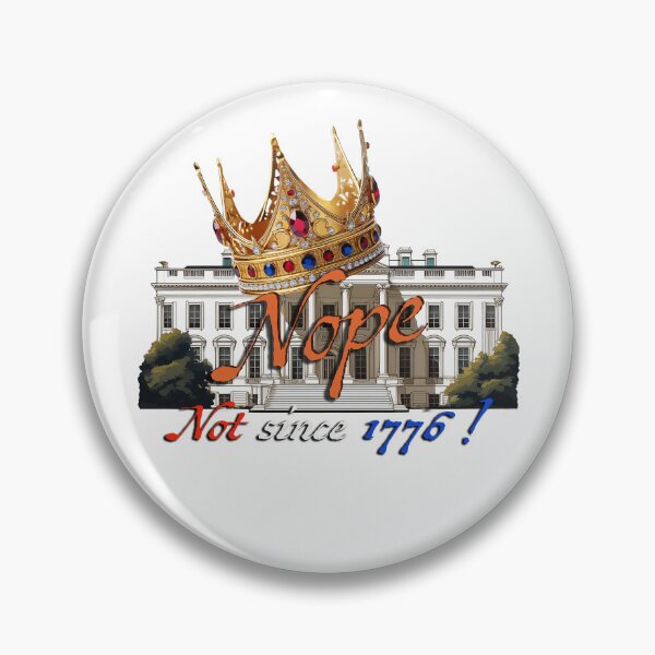 Item preview,  Nope not since 1776! designed and sold by BIGPIX91011.