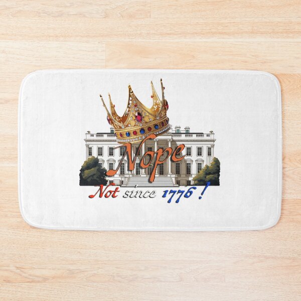 Item preview,  Nope not since 1776! designed and sold by BIGPIX91011.