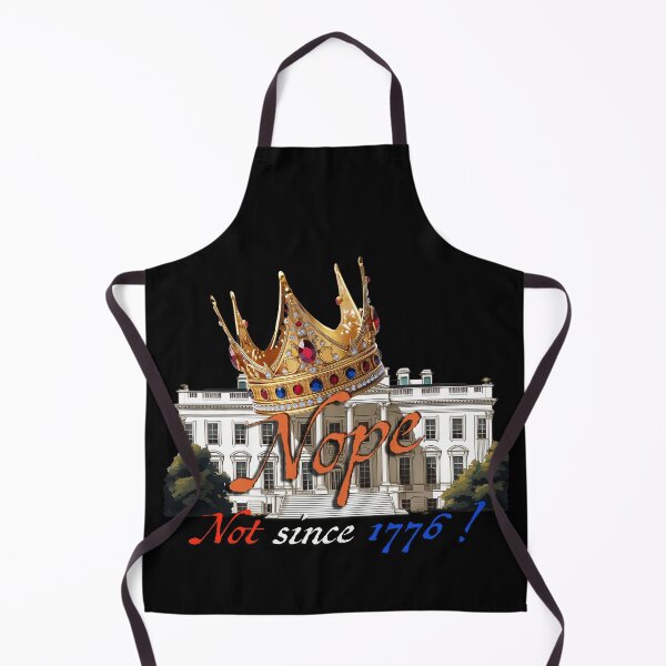Item preview, Nope not since 1776! designed and sold by BIGPIX91011.