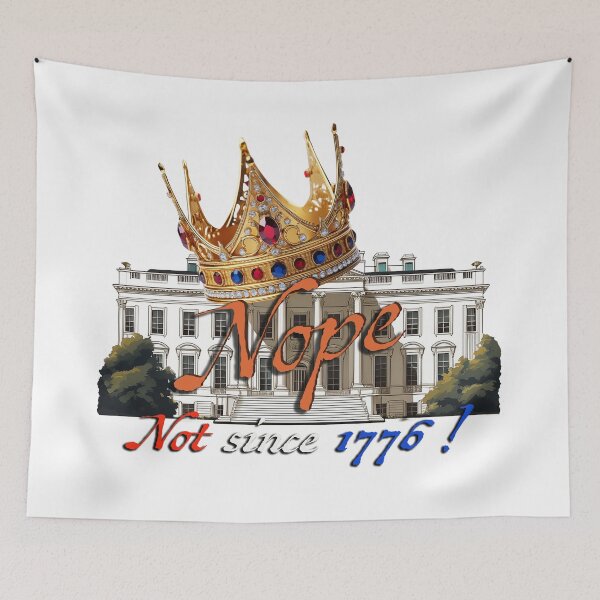 Item preview,  Nope not since 1776! designed and sold by BIGPIX91011.