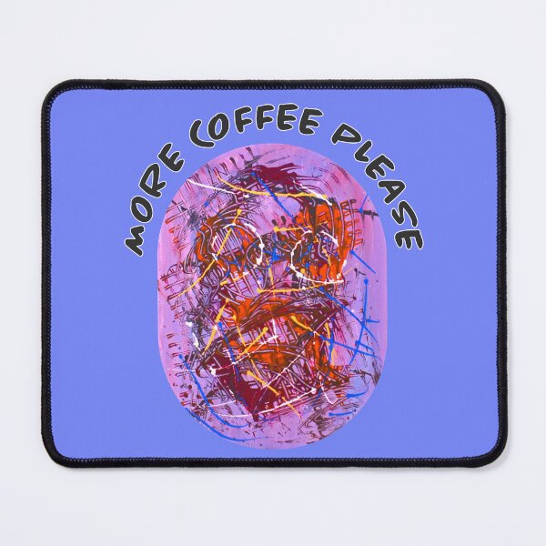 Item preview, More Coffee Please designed and sold by Boris Vujovich Abstract Art.