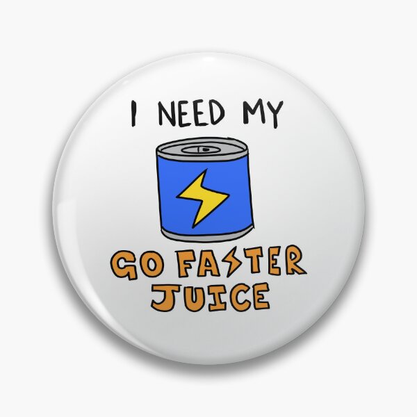 Item preview, I Need My Go Faster Juice (Energy Drink) designed and sold by LiamChessellVA.