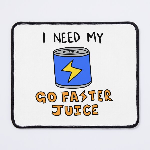 Item preview, I Need My Go Faster Juice (Energy Drink) designed and sold by LiamChessellVA.