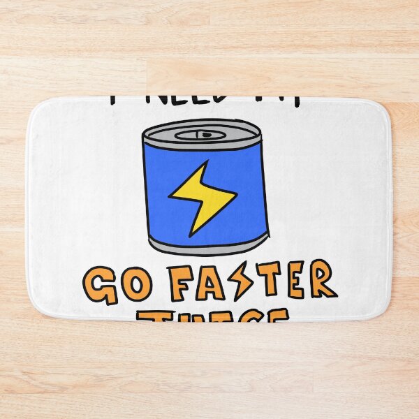 Item preview, I Need My Go Faster Juice (Energy Drink) designed and sold by LiamChessellVA.