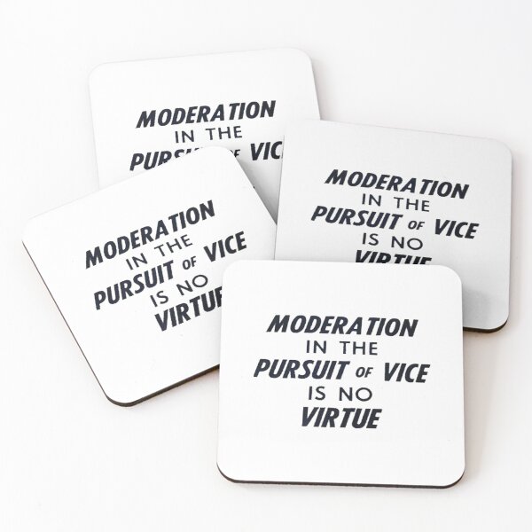 Item preview, Vintage Moderation In The Pursuit Of Vice Is No Virtue designed and sold by QuayTradingCo.