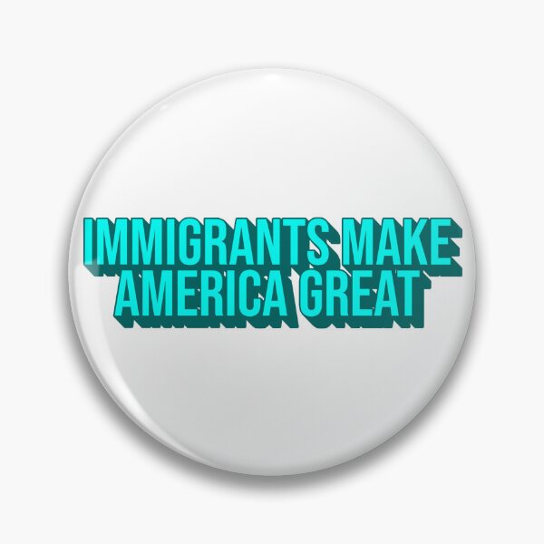 Item preview, immigrants make america great designed and sold by RepublicansAreTheWorst.