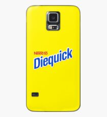 Need to Diequick Case/Skin for Samsung Galaxy