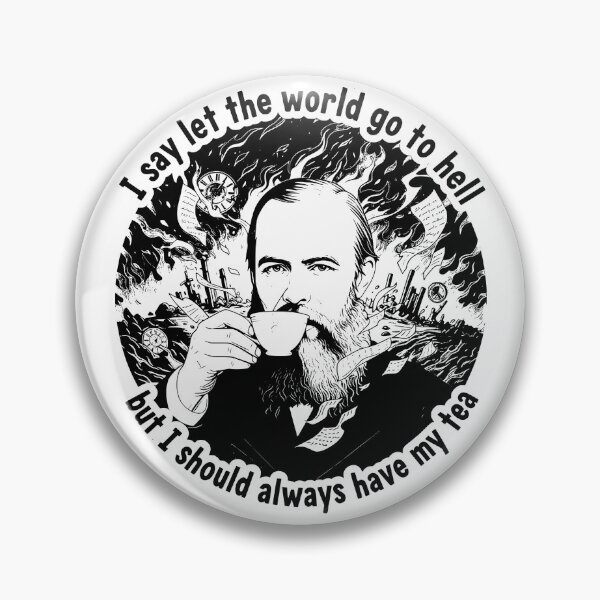 Item preview, Dostoevsky Quote – Let the World Go to Hell designed and sold by Nin Tai.