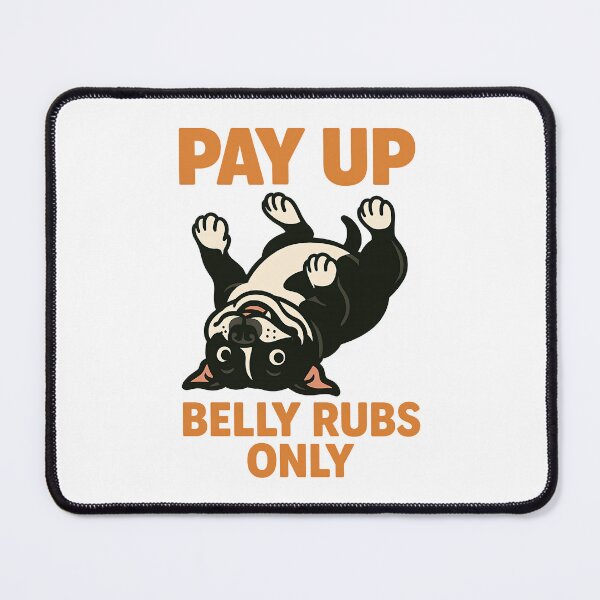 Item preview, Funny Dog Belly Rub Shirt - Pay Up Belly Rubs Only designed and sold by BestFriendTees.