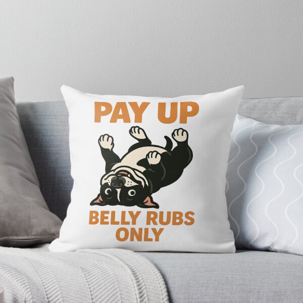 Item preview, Funny Dog Belly Rub Shirt - Pay Up Belly Rubs Only designed and sold by BestFriendTees.