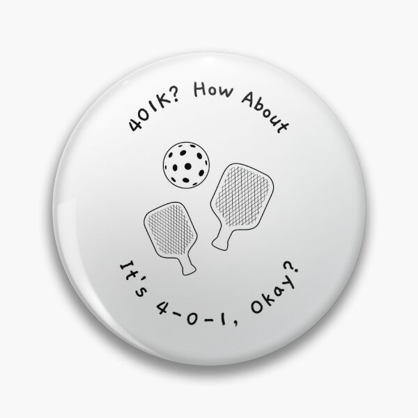 Item preview, 401K Pickleball designed and sold by CantStopThePop-.