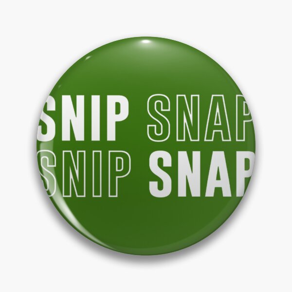 Item preview, Snip Snap Funny Quote for Guys | PERFECT GIFT FOR YOU AND FRIENDS designed and sold by MaryTropfenbaum.