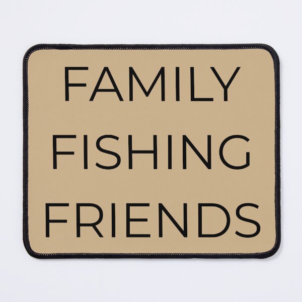 Item preview, Family Fishing Friends – Bold Typography Design designed and sold by NoRestDesigns.